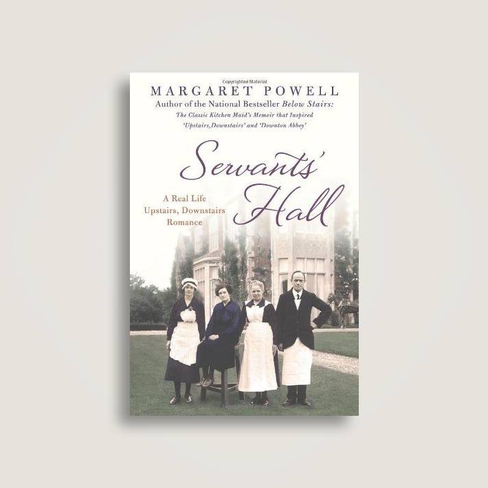 Servants Hall: A Real Life Upstairs, Downstairs Romance