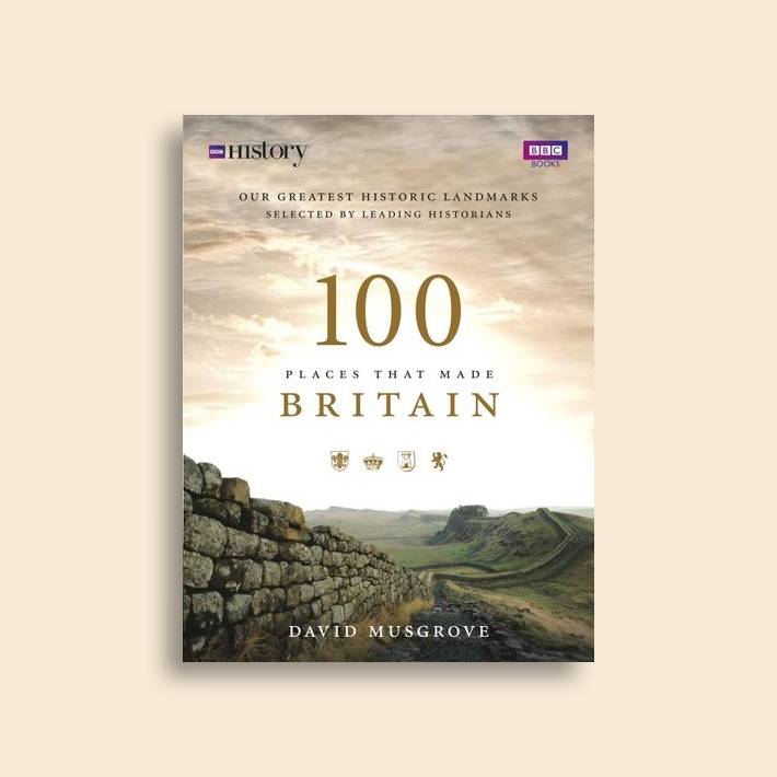 100 Places That Made Britain
