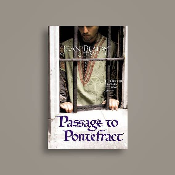 Passage to Pontefract: (Plantagenet Saga)