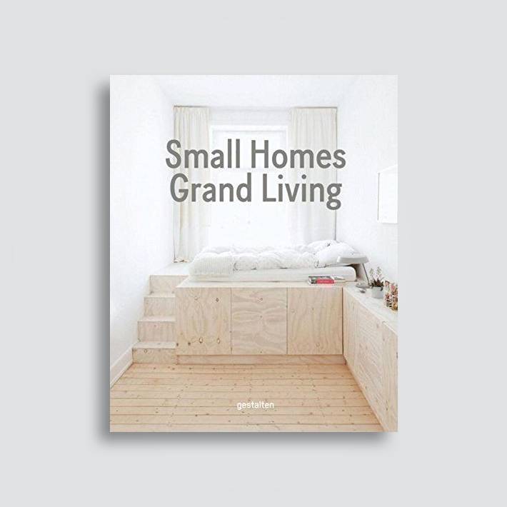 Small Homes, Grand Living: Interior Design for Compact Spaces ... Small Homes, Grand Living: Interior Design for Compact Spaces ...