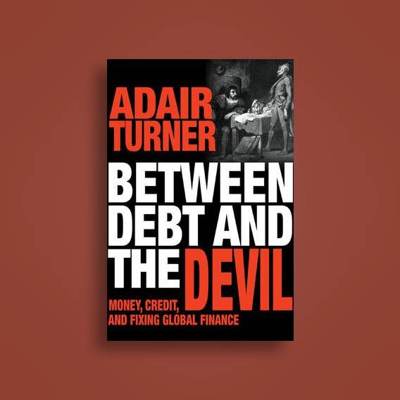 Money Credit and Fixing Global Finance Between Debt and the Devil