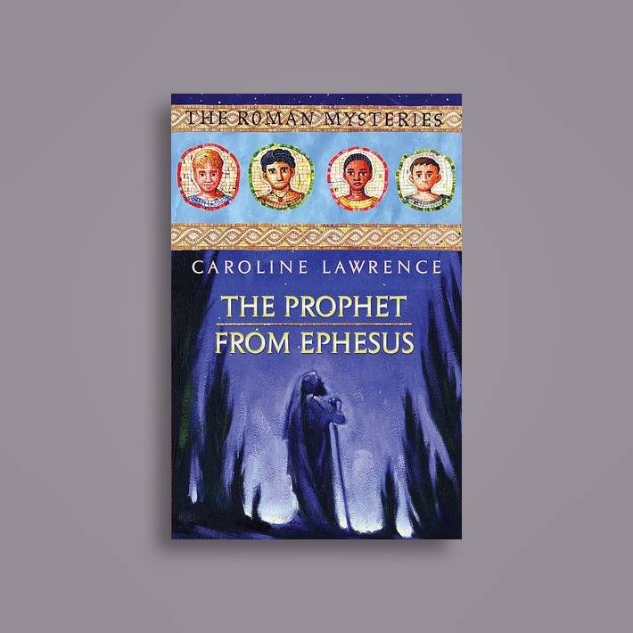 The Prophet from Ephesus: Book 16 (The Roman Mysteries)