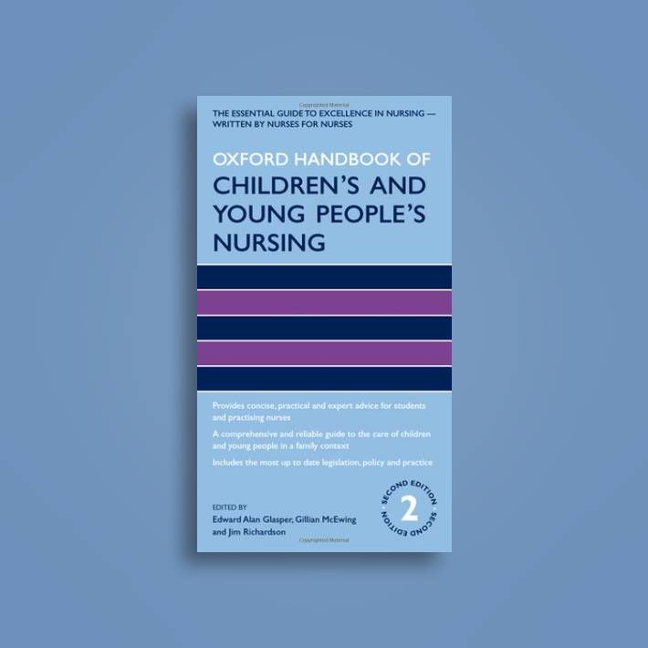 Oxford Handbook of Childrens and Young Peoples Nursing