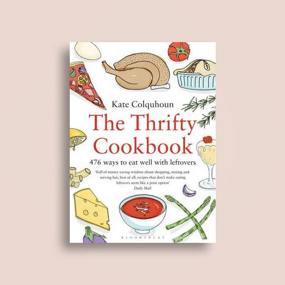 The Thrifty Cookbook: 476 ways to eat well with leftovers