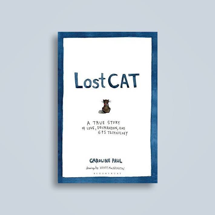Lost Cat: A True Story of Love, Desperation, and GPS Technology